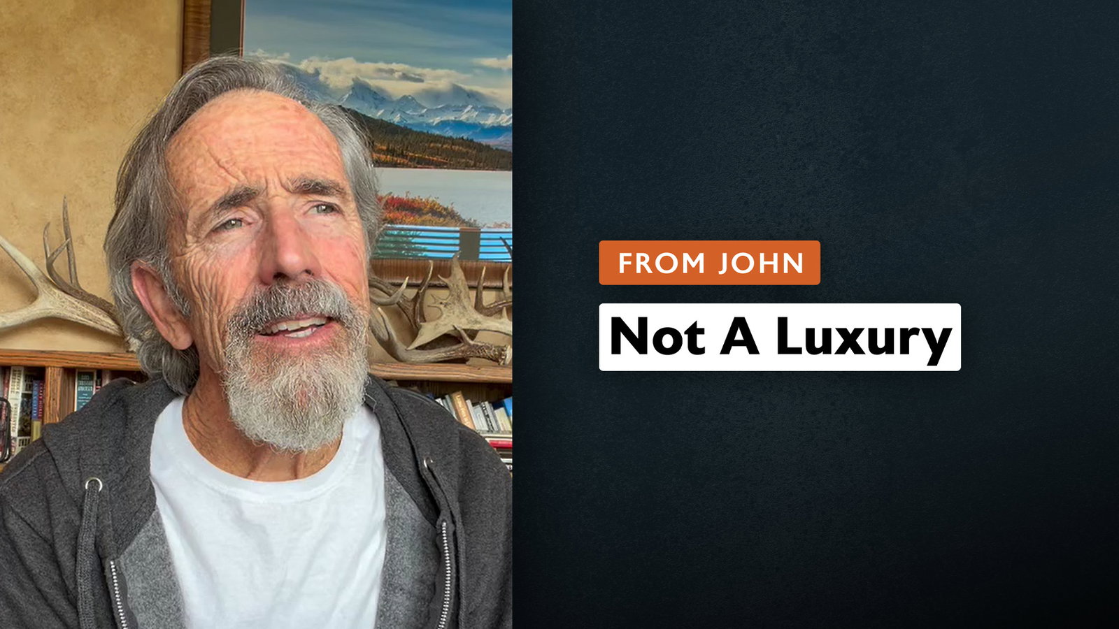 Video Update: Not A Luxury - John